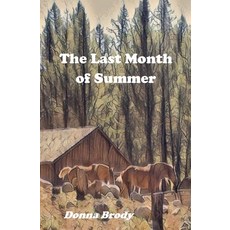 (영문도서) The Last Month of Summer Paperback, Independently Published, English, 9798867729202