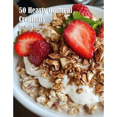 (영문도서) 50 Hearty Oatmeal Creations Paperback, Marick Booster, English, 9798348524050
