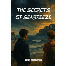 (영문도서)The Secrets of Seabreeze Paperback, Independently Published, English, 9798271061653