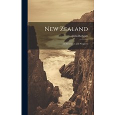 (영문도서) New Zealand: Its Resources and Prospects Hardcover, Legare Street Press, English, 9781020264443