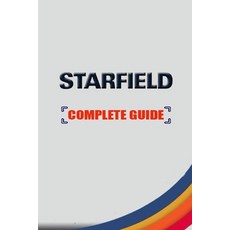 (영문도서) Starfield Complete guide and walkthrough: Tips and Tricks to Keep in Mind Paperback, Independently Published, English, 9798865409199