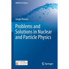 Problems and Solutions in Nuclear and Particle Physics Paperback, Springer