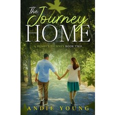 (영문도서) The Journey Home: A Heart's Journey Book Two Paperback, Sunflower Lane Press, English, 9798985561531