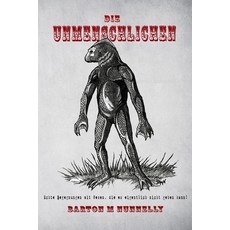 (英文圖書)Die Unmenschlichen: Echte Begegnungen mit Wesen die es eigentlich nicht geben k... 平裝版, Independently Published, 英文