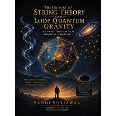 (영문도서)The History of String Theory and Loop Quantum Gravity: A Journey Through Ideas ... Hardcover