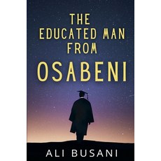 (영문도서)The Educated Man From Osabeni Paperback, Plum Media Publishing, English, 9798232313951