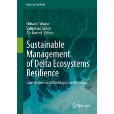 (英文圖書)Sustainable Management of Delta Ecosystems Resilience: Case Studies on Delta Ada... 精裝版, Springer, 英文
