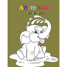 Animals Coloring Book for Kids: Children Activity Books for Kids Ages 2-4 4-8 Boys Girls Fun Ear... Paperback, Independently Published, English, 9798576884964