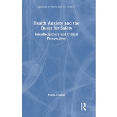 (外文書)Health Anxiety and the Quest for Safety: Interdisciplinary and Critical Perspectives Hardcover, Routledge, English