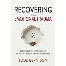 (영문도서)Recovering from Emotional Trauma: Essential Tools to Help Calm Your Emotions He... Paperback, Dti Publishing, English, 9798992606119