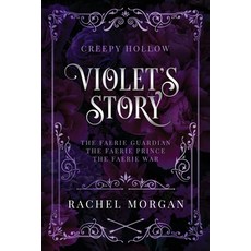 (영문도서) Violet's Story (Creepy Hollow Books 1 2 & 3) Paperback, Rachel Morgan, English, 9781998988075