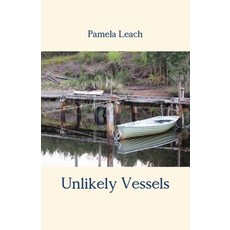 (영문도서) Unlikely Vessels Paperback, Ginninderra Press, English, 9781761095672