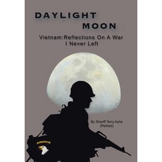 (영문도서)Daylight Moon: Vietnam: Reflections on a war I never left Hardcover, Archway Publishing, English, 9781665779753