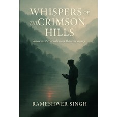 (英文圖書)Whispers of the Crimson Hills: Where mist conceals more than the enemy 平裝版, Independently Published, 英文