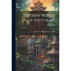 (영문도서) The New World Of Southeast Asia Paperback, Hassell Street Press, English, 9781022891234