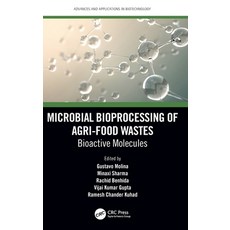 (영문도서) Microbial Bioprocessing of Agri-food Wastes: Bioactive Molecules Hardcover, CRC Press, English, 9780367625184
