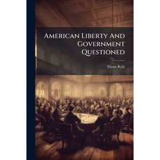 (英文圖書)American Liberty And Government Questioned 平裝版, Nabu Press, 英文