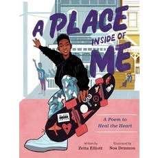 A Place Inside of Me:A Poem to Heal the Heart, Farrar, Straus and Giroux (B.., Elliott, Zetta / Denmon, Noa, 9780374307417