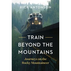(영문도서)Train Beyond the Mountains: Journeys on the Rocky Mountaineer Paperback, Greystone Books, English, 9781778403774