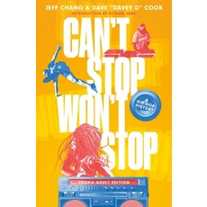 Can't Stop Won't Stop (Young Adult Edition): A History of the Hip-Hop Generation Hardcover, Wednesday Books