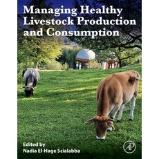(영문도서) Managing Healthy Livestock Production and Consumption Paperback, Academic Press, English, 9780128230190