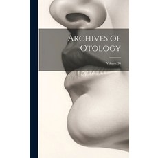 (영문도서) Archives of Otology; Volume 36 Hardcover, Legare Street Press, English, 9781020335280