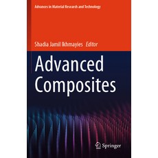 (영문도서) Advanced Composites Paperback, Springer, English, 9783031427336