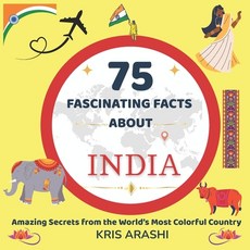 (영문도서)75 Fascinating Facts About India: Educational and Entertaining Facts with Beauti... Paperback, Independently Published, English, 9798292523352