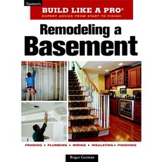 Remodeling a Basement: Revised Edition Paperback, Taunton Press
