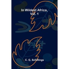 (英文圖書)In Wildest Africa Vol. 1 平裝版, Alpha Edition, 英文