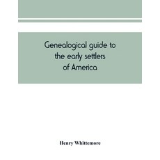 (영문도서) Genealogical guide to the early settlers of America Paperback, Alpha Edition, English, 9789389465013