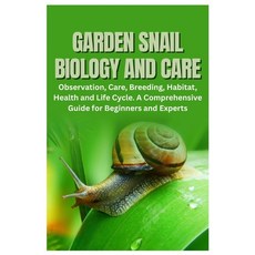(英文圖書)Garden Snail Biology and Care: Observation Care Breeding Habitat Health and... 平裝版, Independently Published, 英文