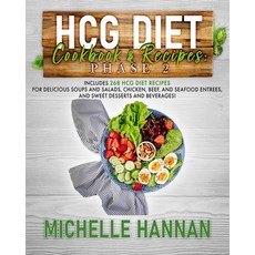 HCG Diet Cookbook & Recipes: Phase 2: Includes 268 HCG diet recipes for delicious soups and salads ... Paperback, Independently Published, English, 9798585892196