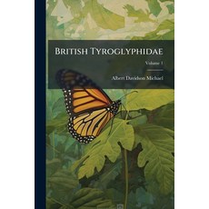 (영문도서)British Tyroglyphidae Paperback, Hutson Street Press, English, 9781024357714
