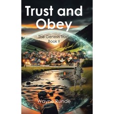 (영문도서) Trust and Obey: The Genesis Trust Book II Hardcover, Christian Faith Publishing, English, 9798894283357