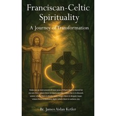 (英文圖書)Franciscan Celtic Spirituality: A Journey of Transformation 精裝版, Br. James Aidan Ketler, 英文