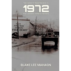 (영문도서)1972 The Longest Year in History Volume 1 Paperback, Blake Lee Mahon, English, 9798232331733