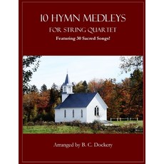 (英文圖書)10 Hymn Medleys for String Quartet: Featuring 30 Sacred Songs! 平裝版, Independently Published, 英文