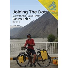 Joining the Dots Central Asia Iran & Turkey Paperback, Grum Goes Global, English, 9780473567576