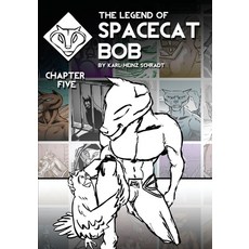 (영문도서)The Legend of Spacecat Bob - Chapter Five Paperback, Galah Books, English, 9781764242431