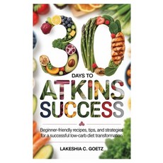 (英文圖書)30 Days to Atkins Success: Beginner-Friendly Recipes Tips and Strategies for a... 平裝版, Independently Published, 英文