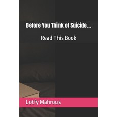 (英文圖書)Before You Think of Suicide...: Read This Book 平裝版, Independently Published, English