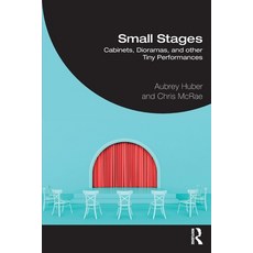 (영문도서)Small Stages: Cabinets Dioramas and Other Tiny Performances Paperback, Routledge, English, 9781032881676