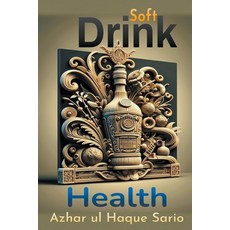 (영문도서) Soft Drink Health Paperback, Azhar UL Haque Sario, English, 9798223486671