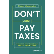 (外文書)Don't Just Pay Taxes: How Conscious Entrepreneurs Profit from Taxes Hardcover, Forbes Books, English