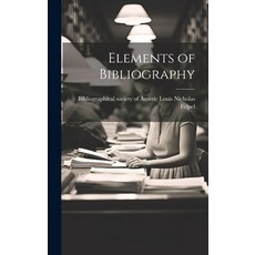 (영문도서) Elements of Bibliography Hardcover, Legare Street Press, English, 9781020882708
