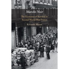 (영문도서) Marché Noir: The Economy of Survival in Second World War France Paperback, Cambridge University Press, English, 9781009207690