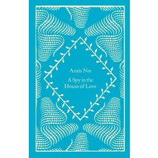 A Spy In The House Of Love, Penguin Books Ltd (UK), Anais Nin(저)