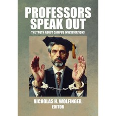 (영문도서) Professors Speak Out: The Truth about Campus Investigations Hardcover, Academica Press, English, 9781680535563