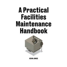 (영문도서) A Practical Facilities Maintenance Handbook Paperback, Kevin Jones, English, 9798218983604